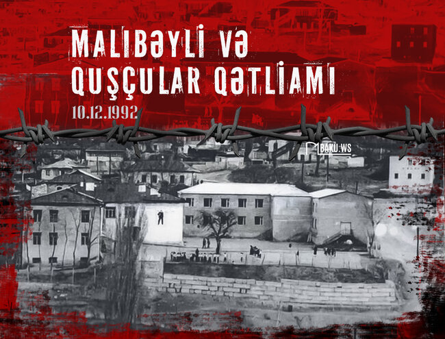 Malıbəyli və Quşçular qətliamından 31 il ötür