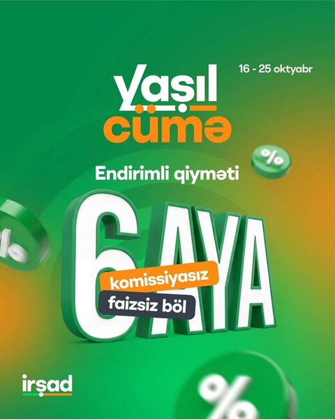 "İrşad"da "Yaşıl Cümə" günləri başlayır: 10 günlük xüsusi endirimlər və sərfəli təkliflər
