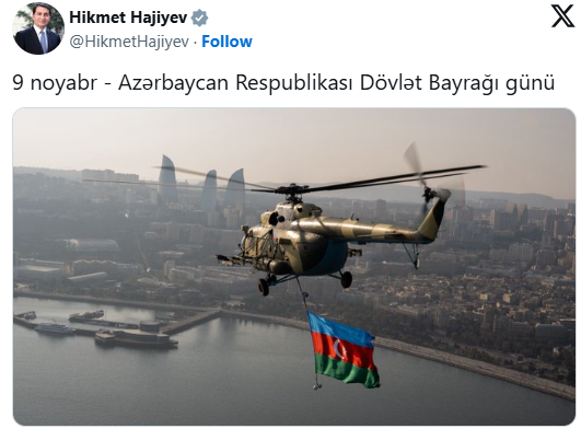 Hikmət Hacıyev 9 Noyabr - Dövlət Bayrağı Günü ilə əlaqədar paylaşım edib