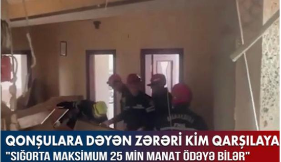 Binəqədidəki partlayışda ev sahiblərinə dəymiş zərəri kim qarşılayacaq? - VİDEO