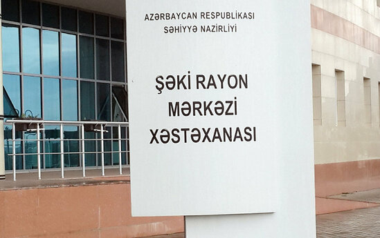 Şəki Mərkəzi Xəstəxanasından ŞİKAYƏT: "Yeganə həkim rüşvət alaraq bunu etdi"