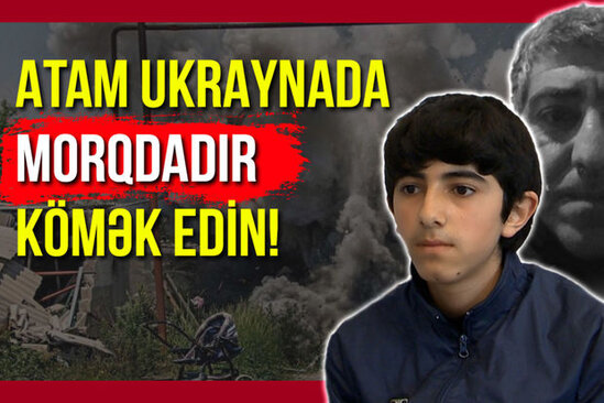 Ukraynadakı partlayışda atası həlak olan uşaq Baku TV-yə zəng etdi - VİDEO