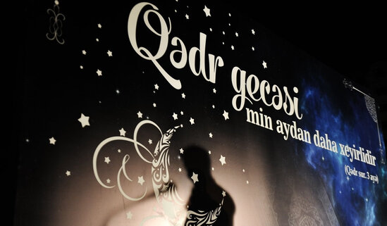Qədr gecələrinin vaxtı açıqlanıb - TƏQVİM
