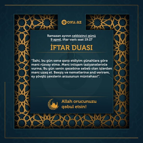 Ramazan ayının səkkizinci gününün iftar və namaz vaxtları - FOTO