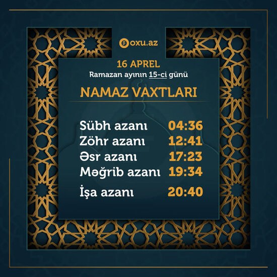 Ramazan ayının on beşinci gününün imsak, iftar və namaz vaxtları – FOTO
