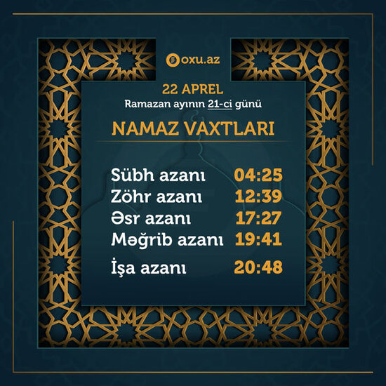 Ramazan ayının iyirmi birinci gününün imsak, iftar və namaz vaxtları - FOTO