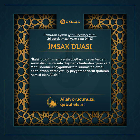 Ramazan ayının iyirmi beşinci gününün imsak, iftar və namaz vaxtları – FOTO