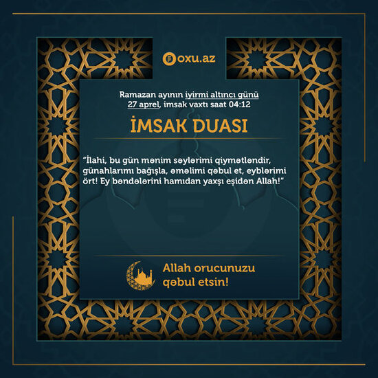 Ramazan ayının iyirmi altıncı gününün imsak, iftar və namaz vaxtları - FOTO