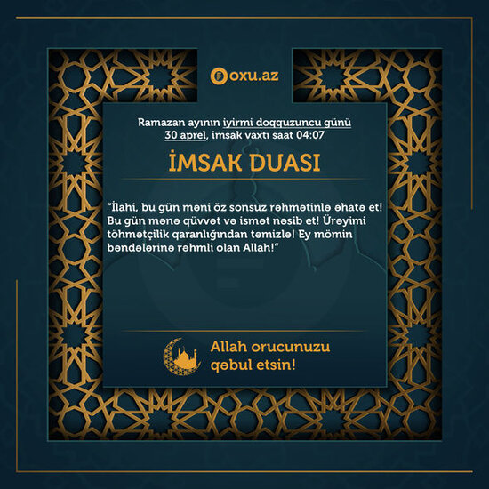 Ramazan ayının iyirmi doqquzuncu gününün imsak, iftar və namaz vaxtları - FOTO