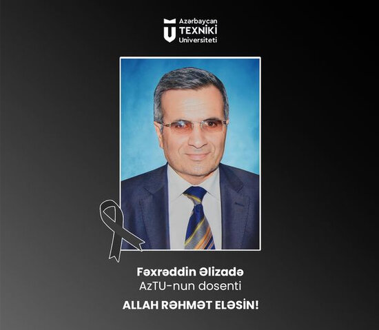AzTU-nun dosenti vəfat edib - FOTO