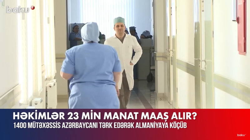 Azərbaycanı tərk edən həkimlərin sayı artır - VİDEO