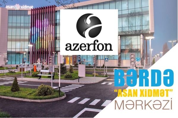 "Azərfon" və Bərdə Regional "ASAN xidmət" Mərkəzi məhkəməlik oldu