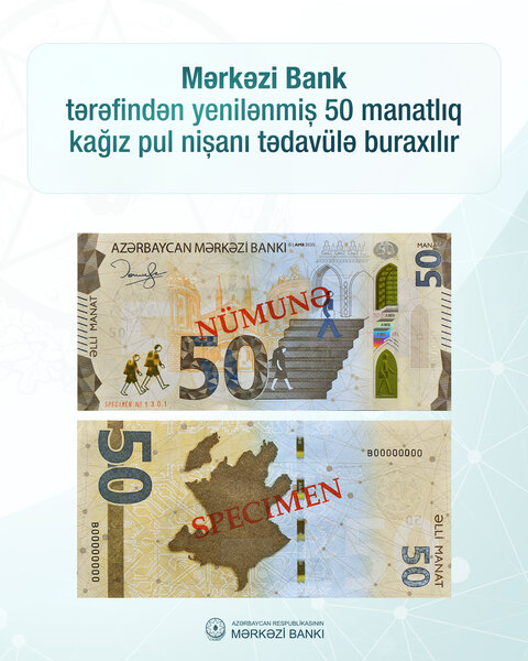 Yenilənmiş 50 manatlıq tədavülə buraxıldı - Foto