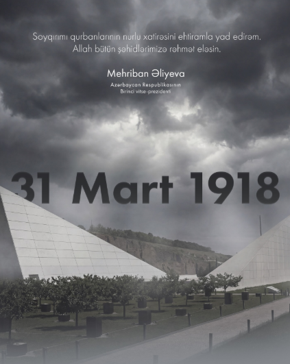 Mehriban Əliyeva 31 Mart - Azərbaycanlıların Soyqırımı Günü ilə bağlı paylaşım edib - FOTO