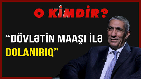 Siyavuş Novruzov: "Dövlətin maaşı ilə dolanırıq" - VİDEO