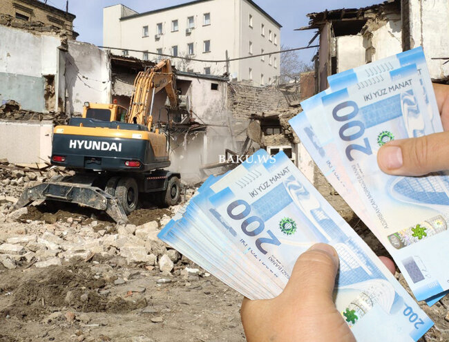 Sökülən binalara görə kompensasiya nə qədər olmalıdır? - 1500, yoxsa 2500 manat