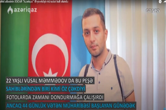 Şəhid ailəsinin "Azəriqaz"a etdiyi müraciət həll olundu -VİDEO