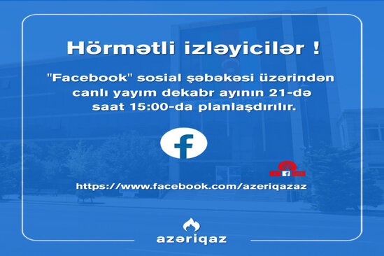 "Azəriqaz" rəhbərliyi canlı yayım KEÇİRƏCƏK