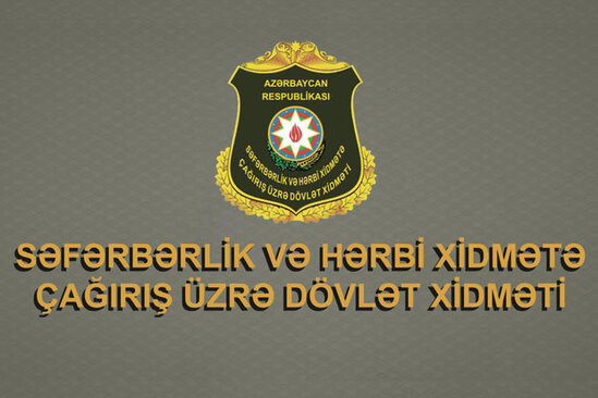 Səfərbərlik və Hərbi Xidmətə Çağırış üzrə Dövlət Xidməti həqiqi hərbi xidmətə qəbul elan edib
