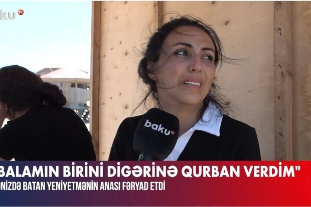 Dənizdə batan yeniyetmənin anası fəryad etdi: "Balamın birini digərinə qurban verdim" - VİDEO