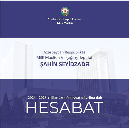 Deputat Şahin Seyidzadə seçicilərinə hesabat verib