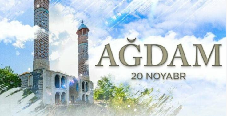 "Ağdam artıq qayıdıb, həm də əvvəlkindən güclü formada!" - AÇIQLAMA