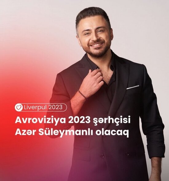 "Avroviziya 2023" şərhçimiz o oldu