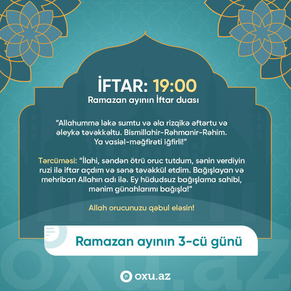 Ramazan ayının üçüncü gününün imsak, iftar və namaz vaxtları - FOTO