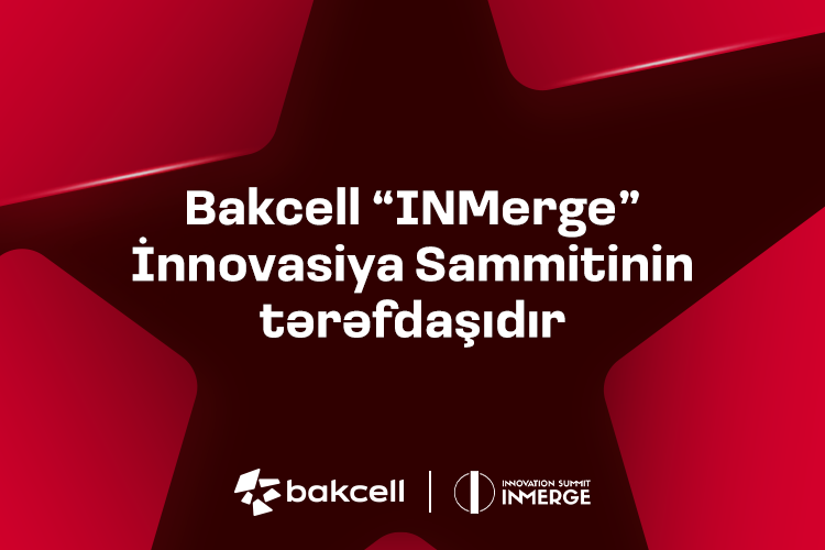 "Bakcell" regionun ən nüfuzlu innovasiya sammitinin tərəfdaşıdır