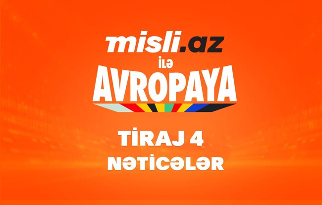 "Misli.az ilə Avropaya" – 4-cü tirajın nəticələri