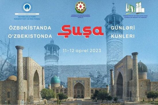 Özbəkistanda ilk dəfə olaraq "Şuşa günləri" qeyd ediləcək