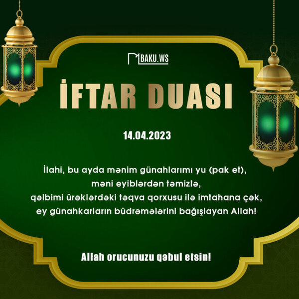 Ramazan ayının iyirmi üçüncü gününün imsak, iftar və namaz vaxtları - FOTO