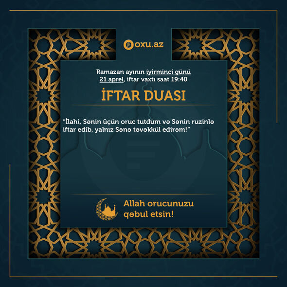 Ramazan ayının 20-ci gününün imsak, iftar və namaz vaxtları - FOTO