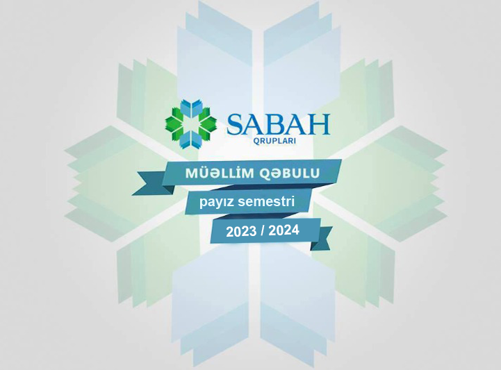 SABAH qruplarının magistratura səviyyəsi üzrə müəllim qəbuluna başlanılır